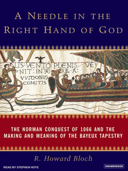 Title details for A Needle in the Right Hand of God by R. Howard Bloch - Wait list